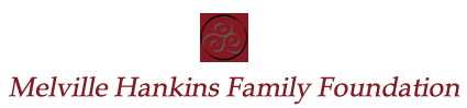 Melville Hankins Family Foundation